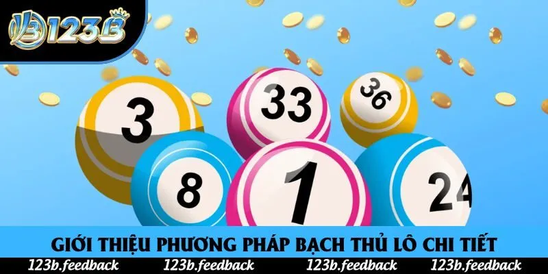 Giới thiệu phương pháp bạch thủ lô chi tiết Giới thiệu phương pháp bạch thủ lô chi tiết