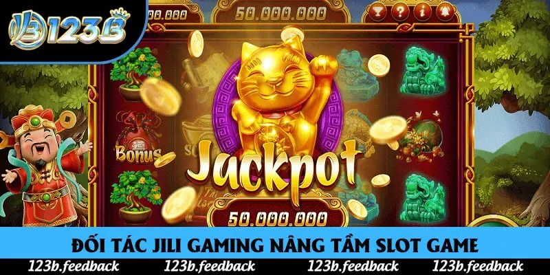 Đối tác JILI Gaming nâng tầm Slot game Đối tác JILI Gaming nâng tầm Slot game