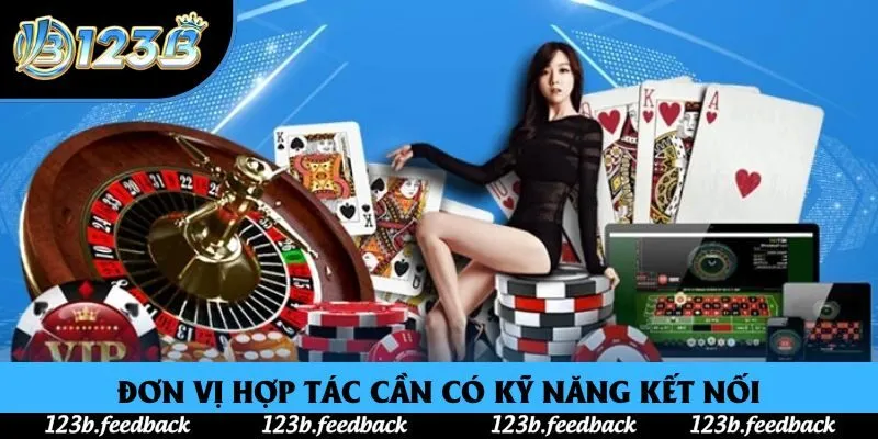 Đơn vị hợp tác cần có kỹ năng kết nối Đơn vị hợp tác cần có kỹ năng kết nối