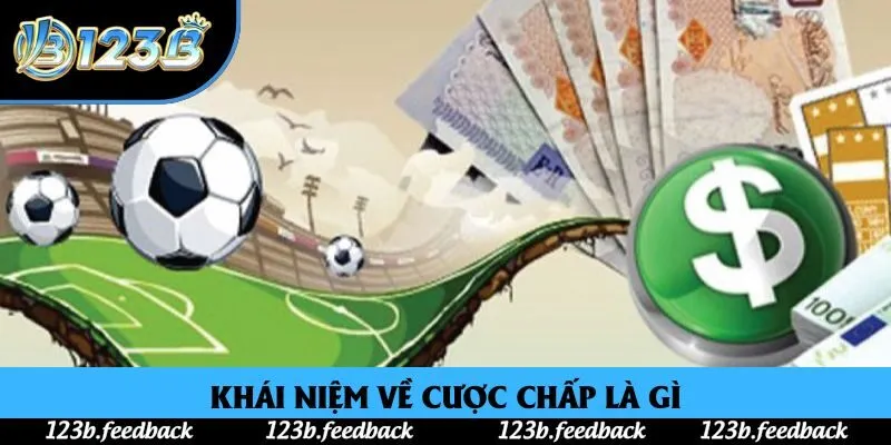 Khái niệm về cược chấp là gì